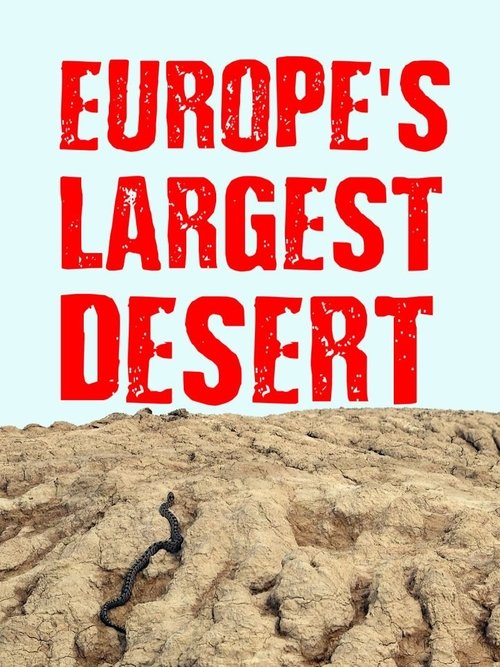 Movie poster for Europe‘s Largest Desert (2016)