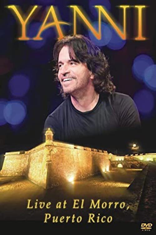 Movie poster for Yanni  Live From El Morro,Puerto Rico (2012)