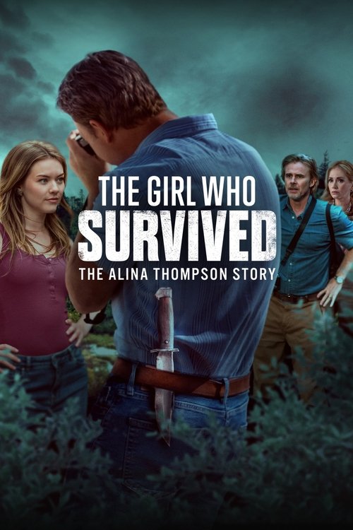 Movie poster for The Girl Who Survived: The Alina Thompson Story (2025)