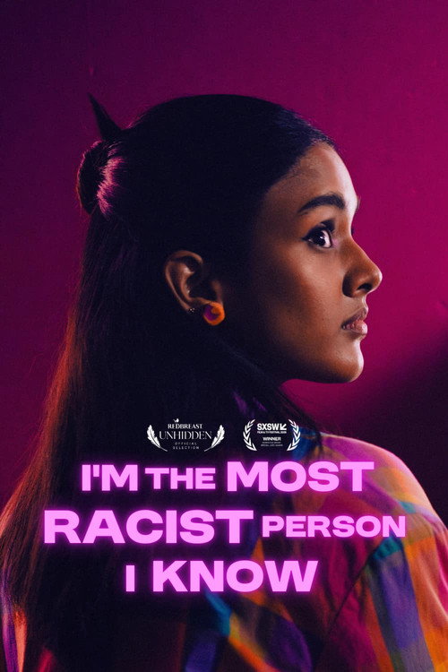 Movie poster for I'm the Most Racist Person I Know (2025)