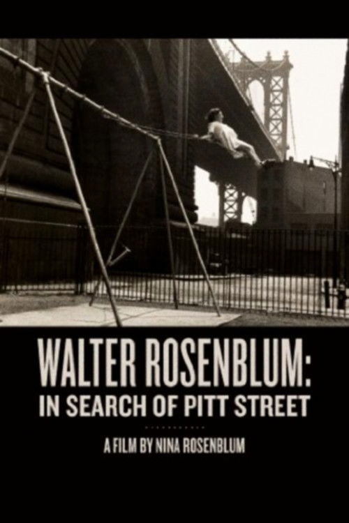 Movie poster for Walter Rosenblum: In Search of Pitt Street (1999)