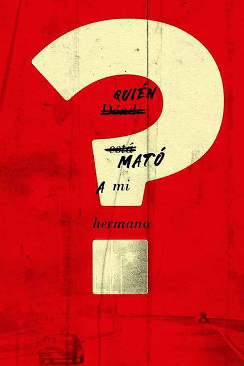 Movie poster for ¿Quién mató a mi hermano? (2019)