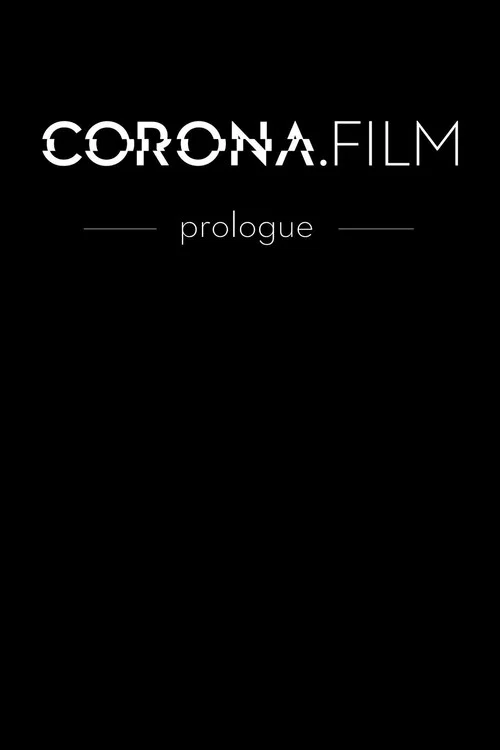 Movie poster for CORONA.FILM - Prologue (2021)