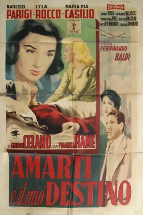 Movie poster for Amarti è il mio destino (1957)