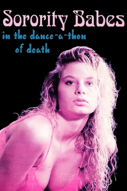Movie poster for Sorority Babes in the Dance-A-Thon of Death (1991)