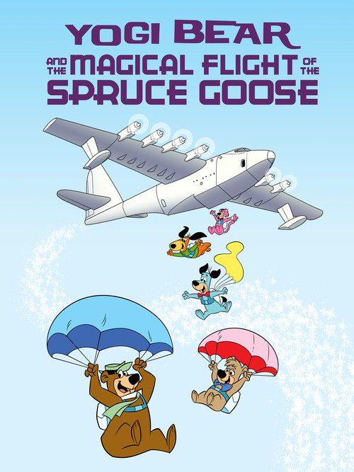 Movie poster for Yogi Bear and the Magical Flight of the Spruce Goose (1987)