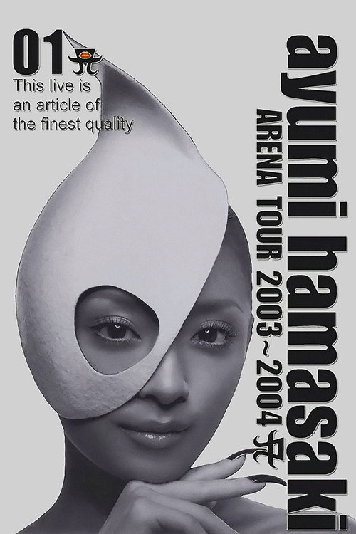 Movie poster for Ayumi Hamasaki - Arena Tour 2003-2004 A (2004)
