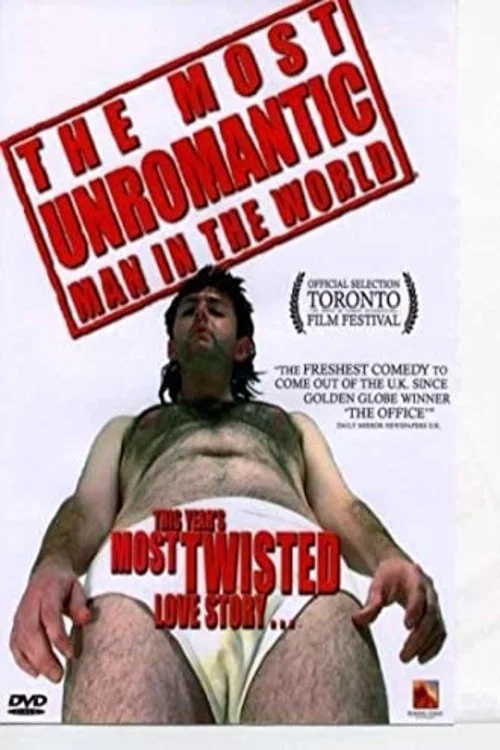 Movie poster for The Most Unromantic Man in the World (2006)