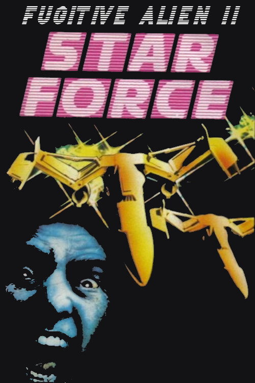 Movie poster for Star Force: Fugitive Alien II (1987)