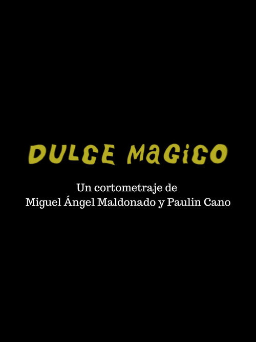Movie poster for Dulce Mágico (2022)