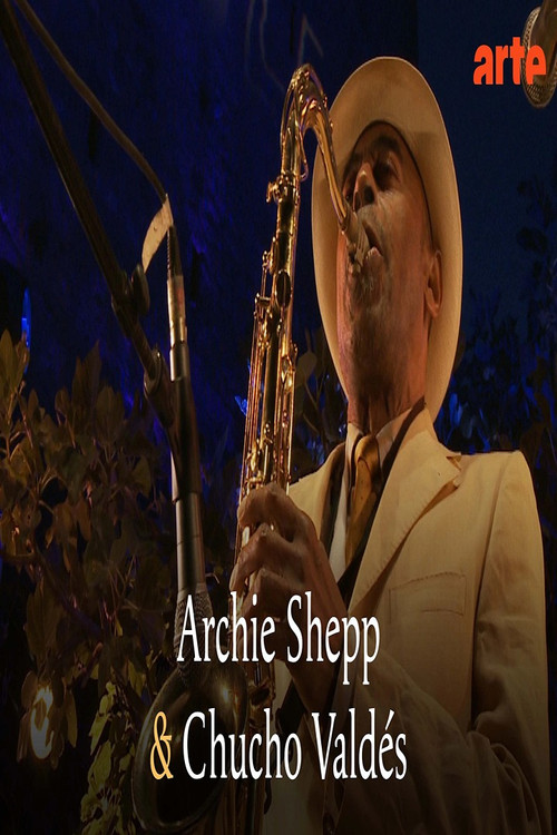 Movie poster for Archie Shepp & Chucho Valdés @ Jazz à Porquerolles 2011 (2011)