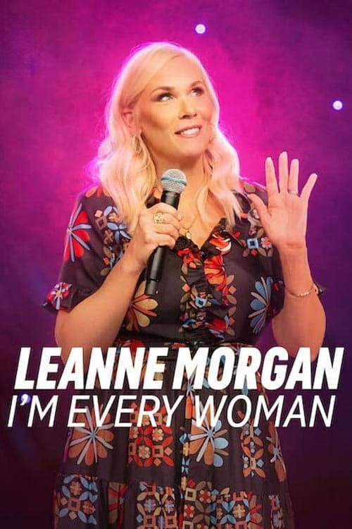 Movie poster for Leanne Morgan: I'm Every Woman (2023)