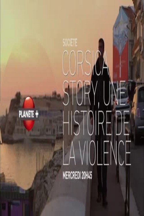 Movie poster for Corsica Story  Une Histoire de La Violence (2012)