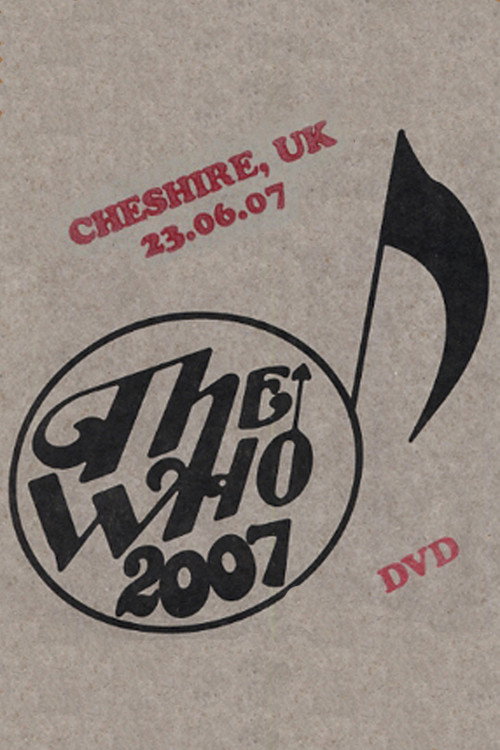 Movie poster for The Who: Cheshire 6/23/2007 (2007)