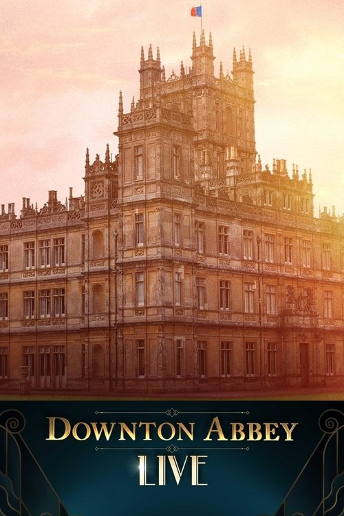 Movie poster for Downton Abbey Live! (2019)