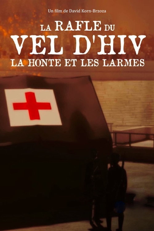 Movie poster for La Rafle du Vel d'Hiv, la honte et les larmes (2022)