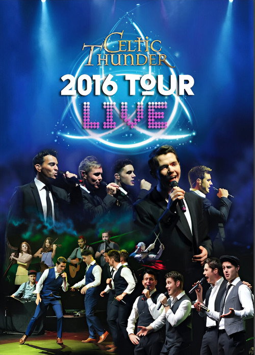 Movie poster for Celtic Thunder: 2016 Tour Live