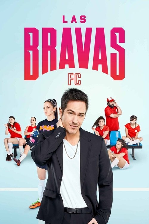 Series poster for Las Bravas F.C. (2022)