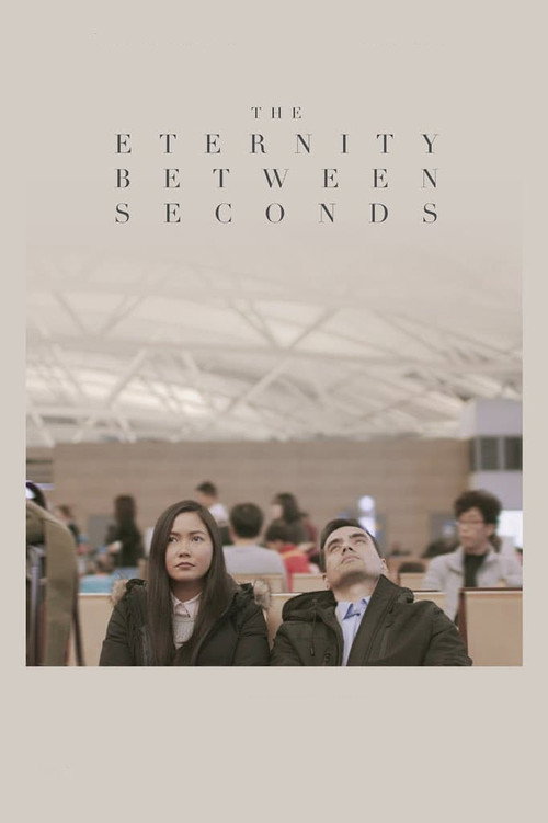 Movie poster for The Eternity Between Seconds (2018)
