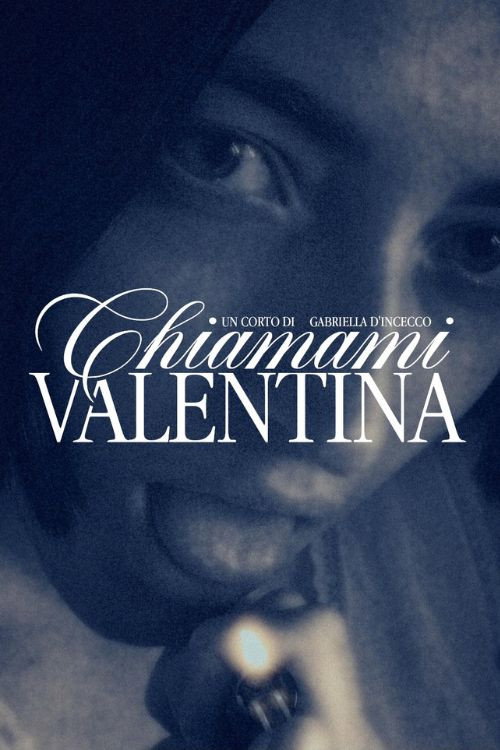 Movie poster for Chiamami, Valentina (2024)