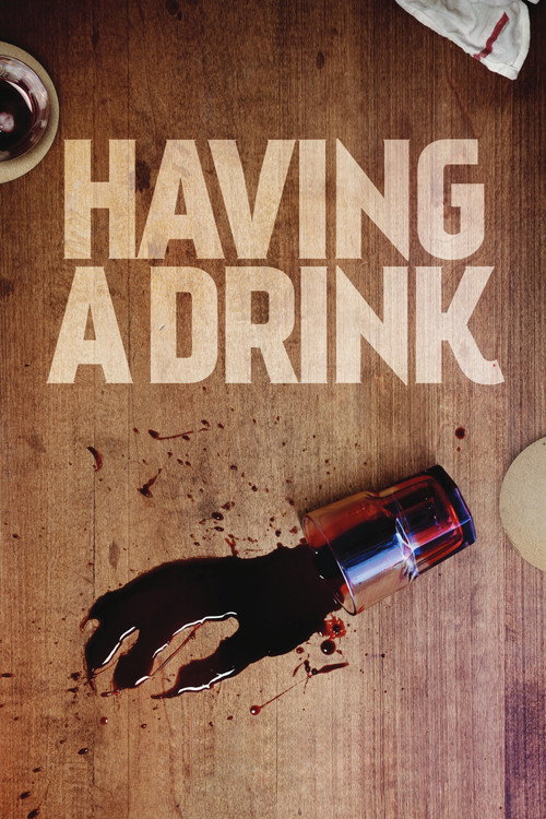 Movie poster for Having a Drink (2013)