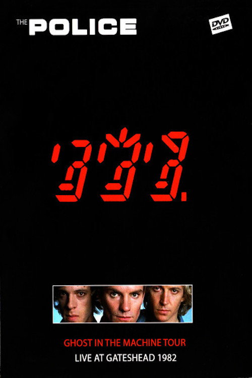 Movie poster for The Police ‎– Live Ghost In The Machine (1996)