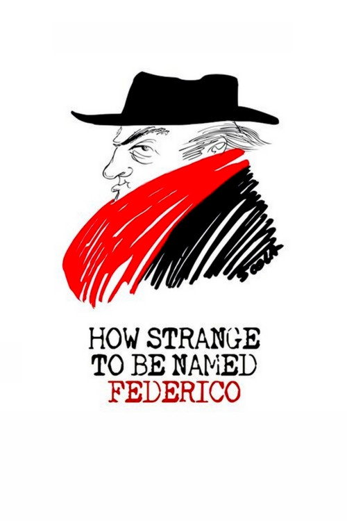 Movie poster for How Strange to be Named Federico (2013)