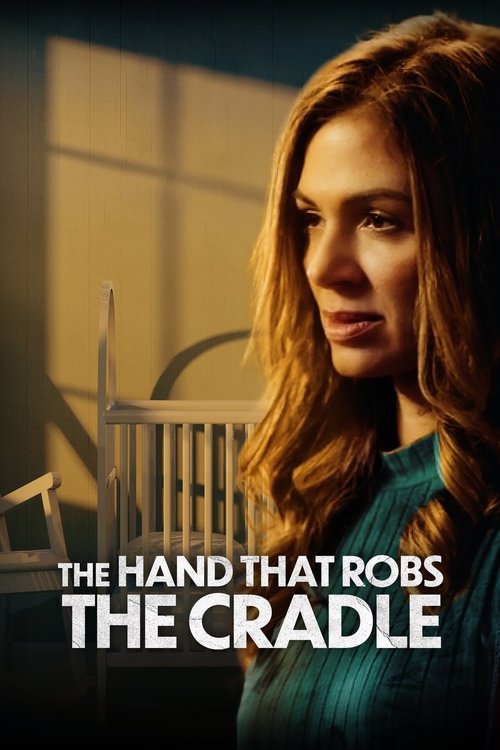 Movie poster for The Hand That Robs the Cradle (2023)