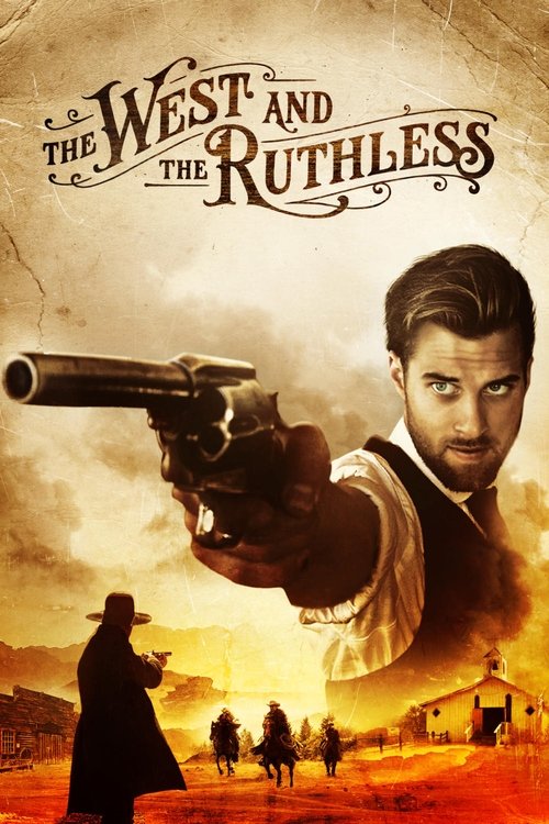 Movie poster for The West and the Ruthless (2017)