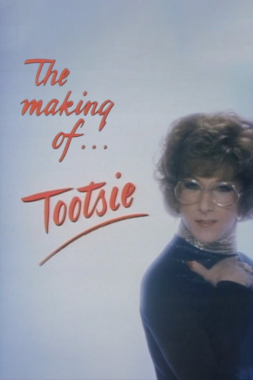 Movie poster for The Making of 'Tootsie' (1982)