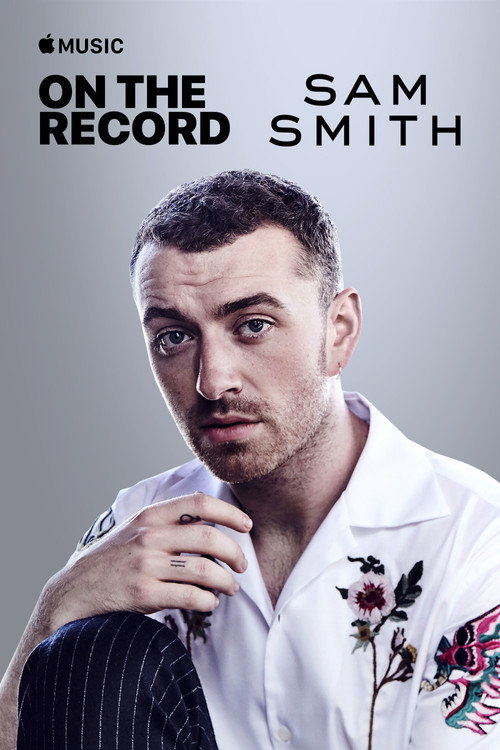 Movie poster for On the Record: Sam Smith - The Thrill of It All (2017)