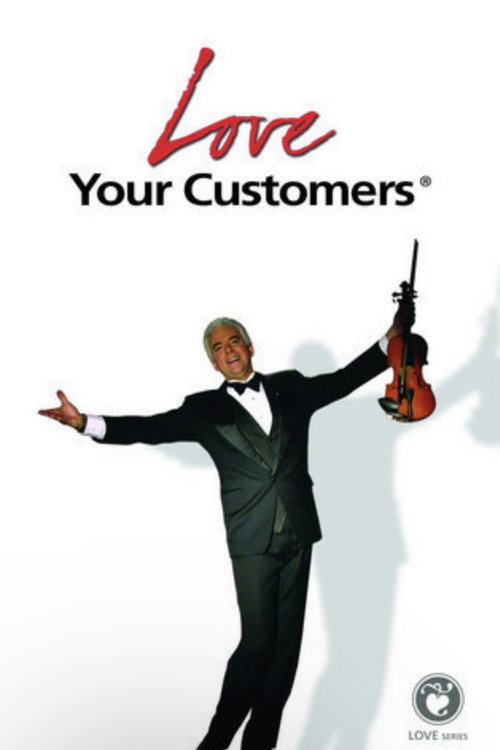 Movie poster for Love Your Customers (2007)