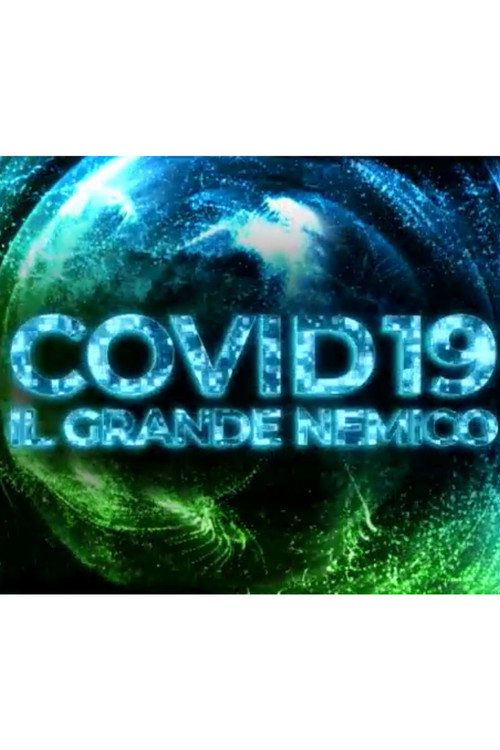 Movie poster for Covid19 - il grande nemico (2020)