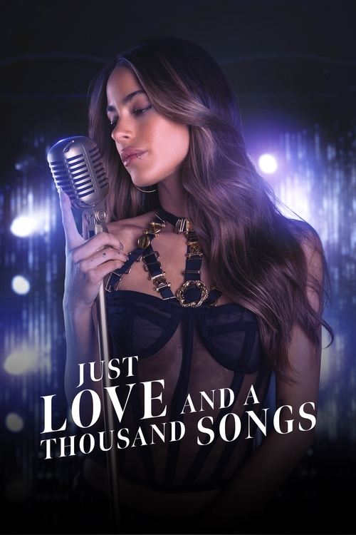 Movie poster for Just Love and a Thousand Songs (2022)