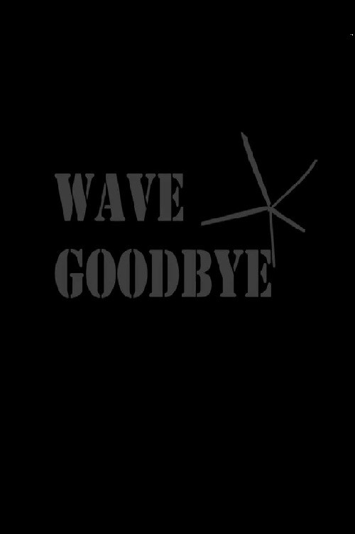 Movie poster for Wave Goodbye (2012)