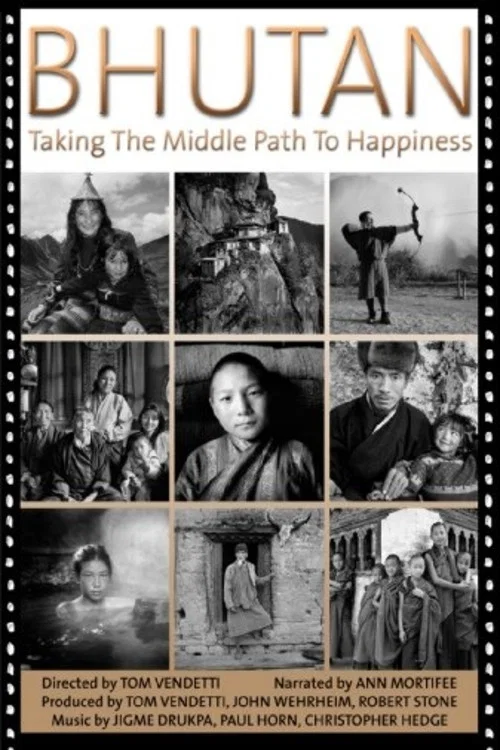 Movie poster for Bhutan: Taking the Middle Path to Happiness (2007)