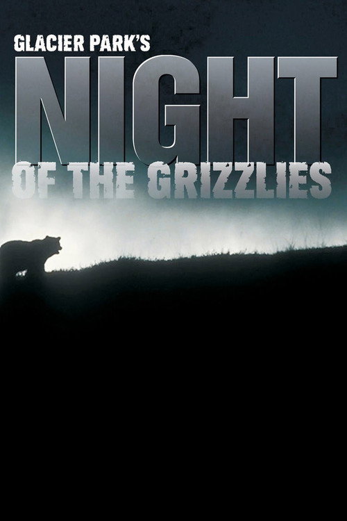 Movie poster for Glacier Park's Night of the Grizzlies (2010)