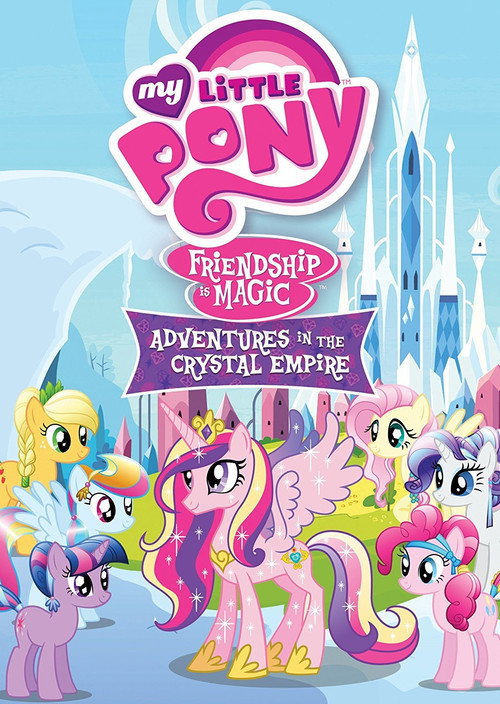 Movie poster for My Little Pony Friendship Is Magic: Adventures In The Crystal Empire (2012)