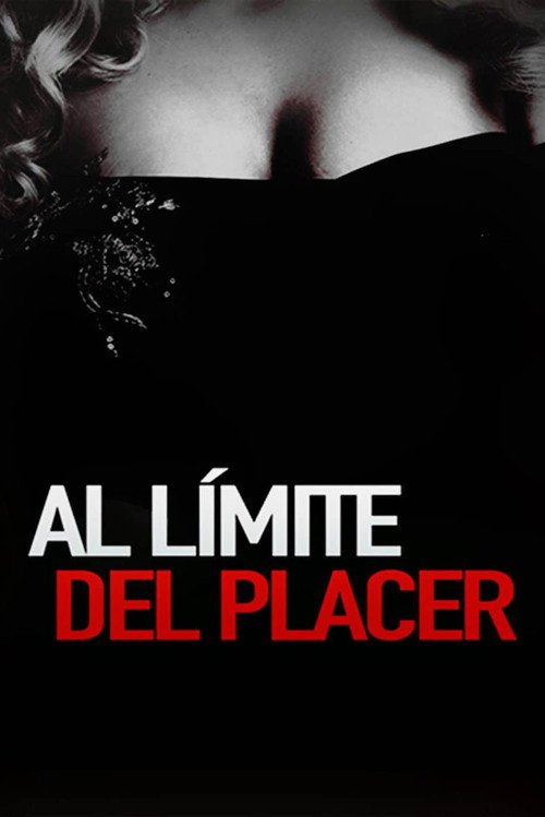 Movie poster for Al límite del placer (2014)