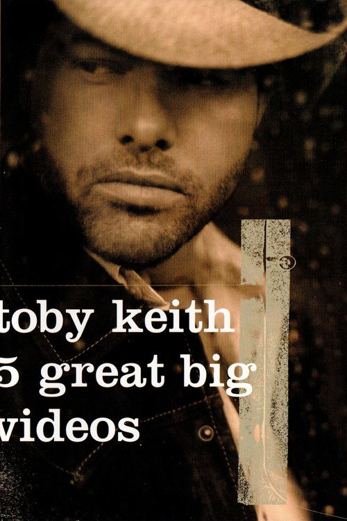 Movie poster for Toby Keith: 5 Great Big Videos (2004)