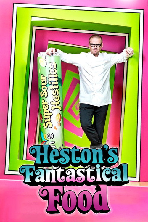 Series poster for Heston's Fantastical Food (2012)