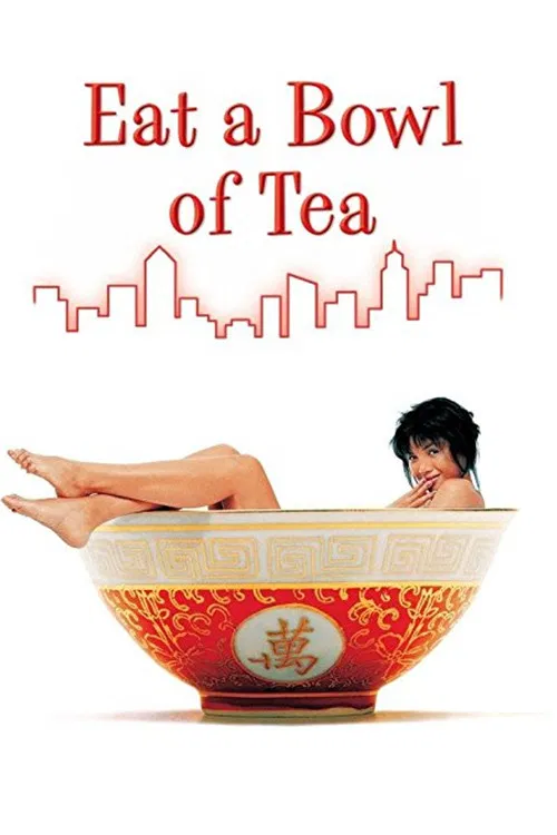 Movie poster for Eat a Bowl of Tea (1989)