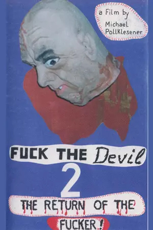 Movie poster for Fuck the Devil 2: Return of the Fucker (1991)