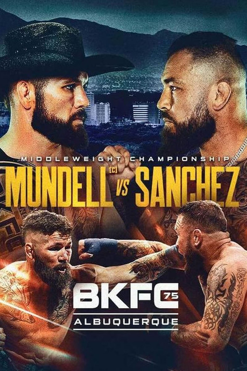 Movie poster for BKFC 75: Mundell vs. Sanchez (2025)