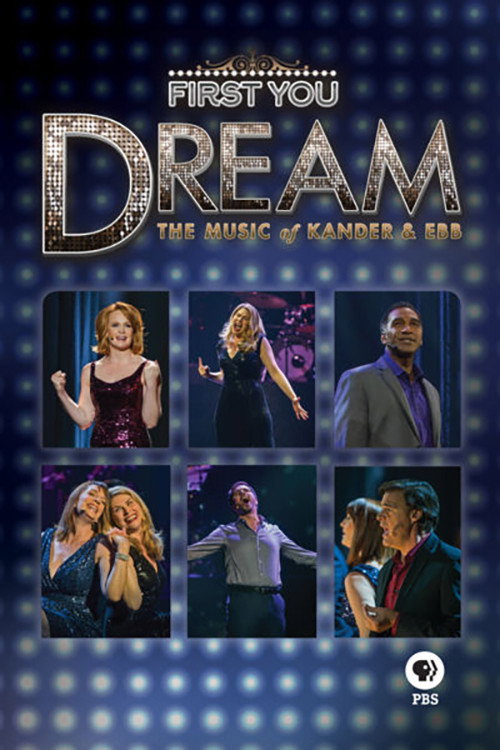 Movie poster for First You Dream: The Music of Kander & Ebb (2015)