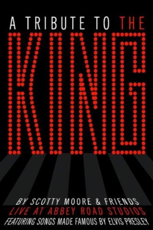 Movie poster for Scotty Moore & Friends: A Tribute to the King (2005)