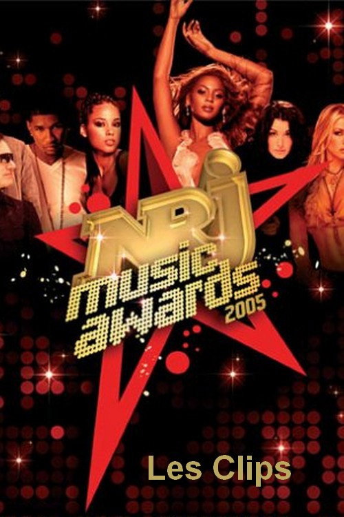 Movie poster for NRJ Music Awards 2005 - Les clips (2005)
