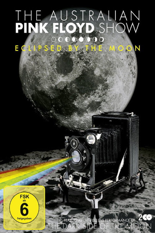 Movie poster for The Australian Pink Floyd Show: Eclipsed By The Moon (2013)