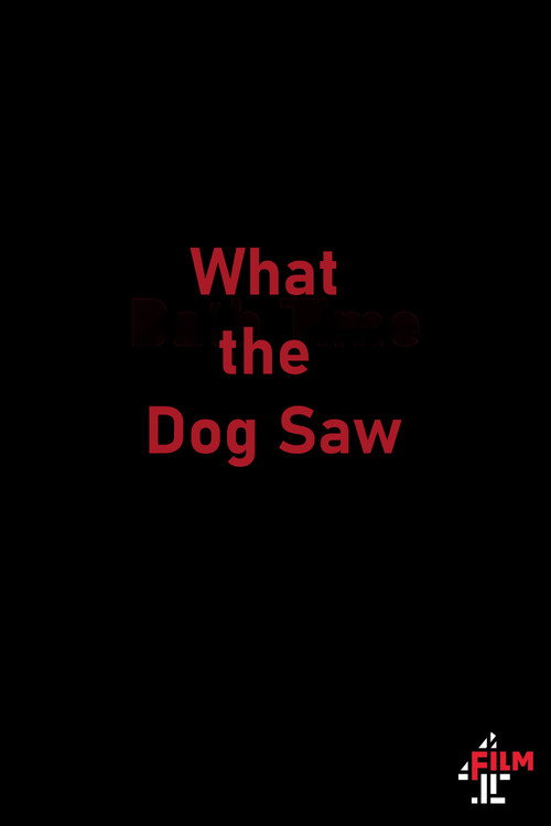 Movie poster for What the Dog Saw (2015)