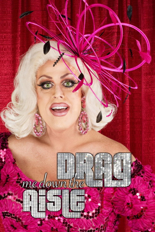 Movie poster for Drag Me Down the Aisle (2019)
